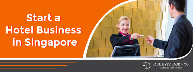 Start a Hotel Business in Singapore Hotel Business in Singapore