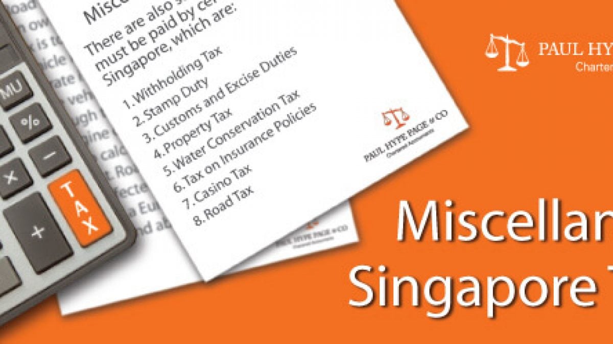 Miscellaneous Singapore Taxes Singapore Taxation