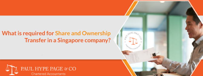 What-is-required-for-Share-and-Ownership-transfer-in-a-Singapore-company Share and Ownership transfer in a Singapore company