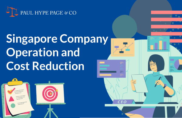Singapore Company Operation and Cost Reduction