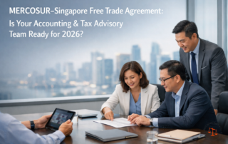 Is Your Accounting & Tax Advisory Team Ready for the MERCOSUR–Singapore FTA in 2026